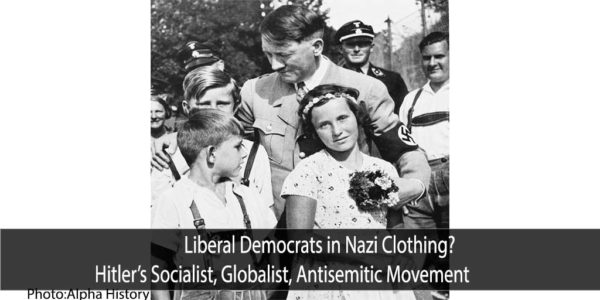 Liberal Democrats in Nazi Clothing? A Socialism, Globalism, Antisemitism Movement