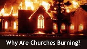 Why Are Churches Burning? - Yenny DC - Medium